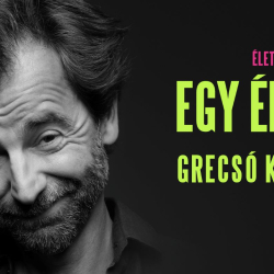 EGY ÉLETEM: GRECSÓ KRISZTIÁN