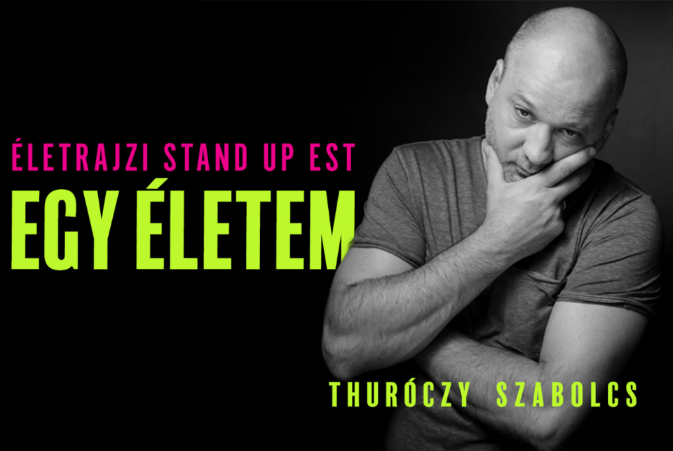 EGY ÉLETEM: THURÓCZY SZABOLCS