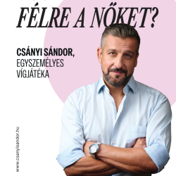 CSÁNYI SÁNDOR: Hogyan értsük félre a nőket?