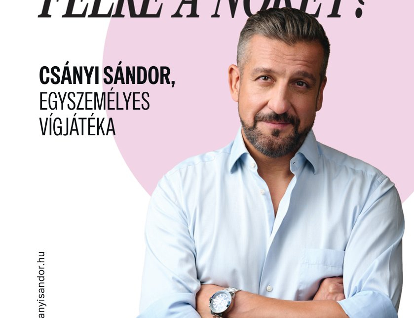 CSÁNYI SÁNDOR: Hogyan értsük félre a nőket?
