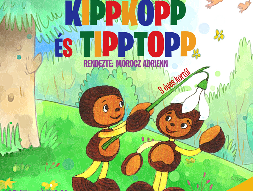 KIPPKOPP ÉS TIPPTOPP - Jegyvásárlás hamarosan!